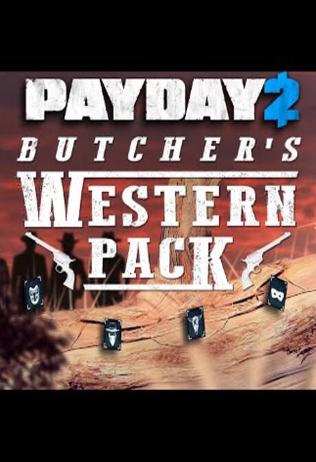 PAYDAY 2: The Butcher's Western Pack Steam Gift GLOBAL