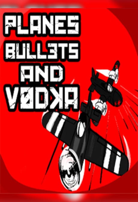 Planes, Bullets and Vodka Steam Gift GLOBAL