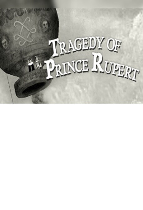 Tragedy of Prince Rupert Steam Key GLOBAL