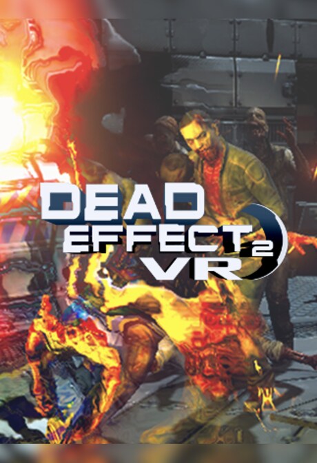 Dead Effect 2 VR Steam Gift GLOBAL