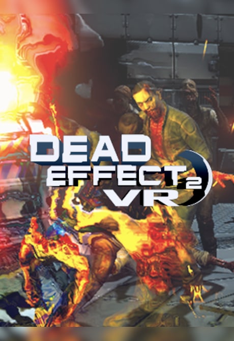 Dead Effect 2 VR Steam Gift EUROPE