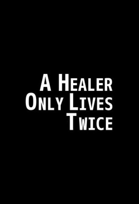 A Healer Only Lives Twice Steam Key GLOBAL