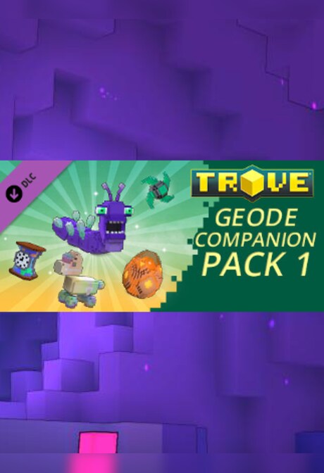 Trove - Geode Companion Pack 1 Steam Gift GLOBAL