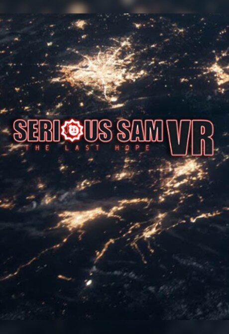 Serious Sam VR: The Last Hope Steam Key GLOBAL