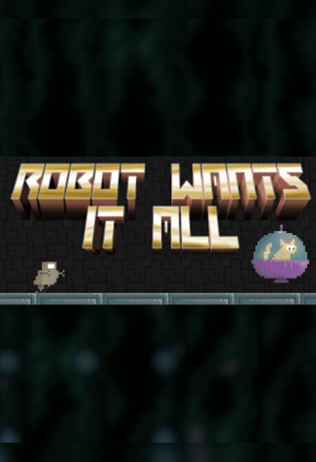 Robot Wants It All Steam Key GLOBAL