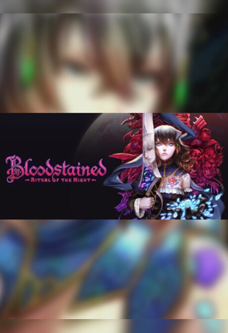 Bloodstained: Ritual of the Night Steam Key CIS
