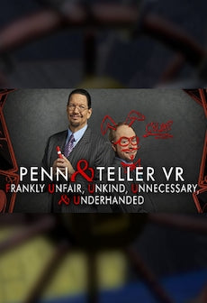 Penn & Teller VR: Frankly Unfair, Unkind, Unnecessary, & Underhanded Steam Key GLOBAL
