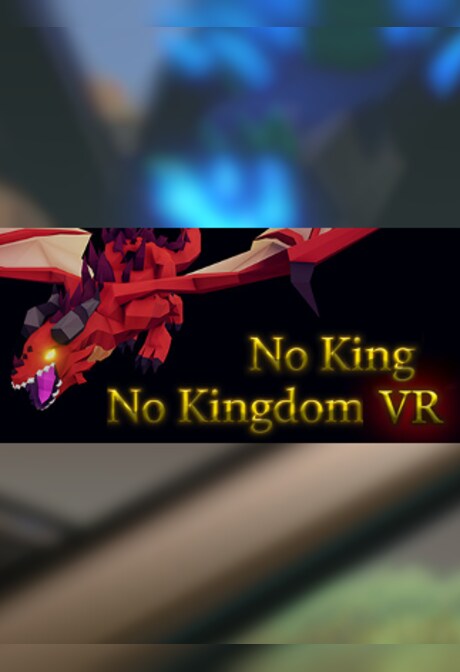 No King No Kingdom VR Steam Key GLOBAL