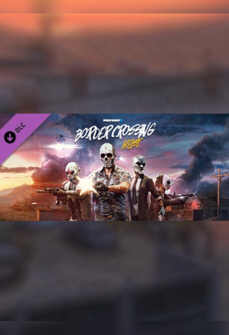 PAYDAY 2: Border Crossing Heist (DLC) - Steam Gift - EUROPE