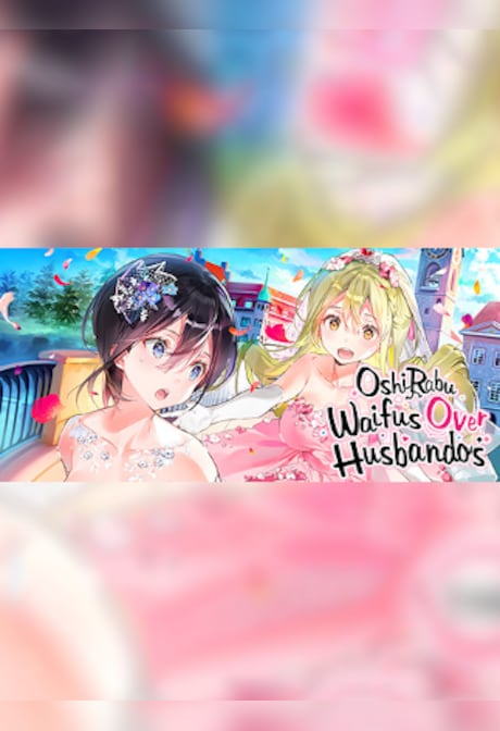 OshiRabu: Waifus Over Husbandos (PC) - Steam Key - GLOBAL