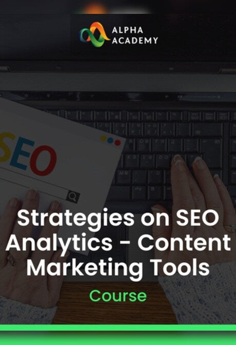 Strategies on SEO Analytics - Content Marketing Tools - Alpha Academy Key - GLOBAL