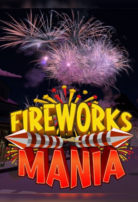 Fireworks Mania - An Explosive Simulator (PC) - Steam Gift - GLOBAL