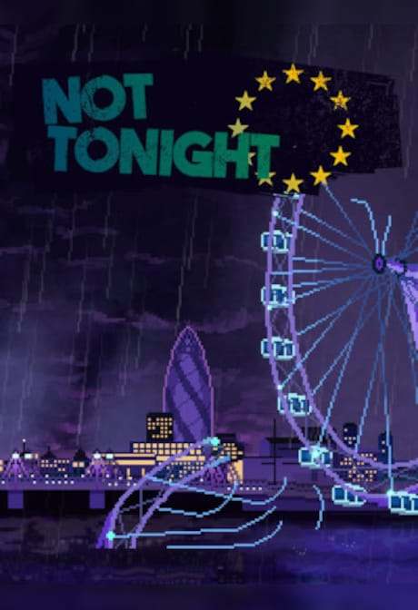 Not Tonight (PC) - Steam Gift - EUROPE
