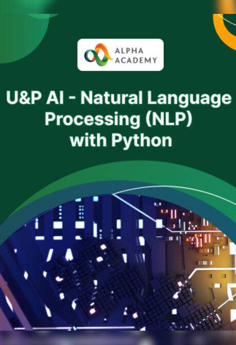 U&P AI - Natural Language Processing (NLP) with Python - Alpha Academy Key - GLOBAL