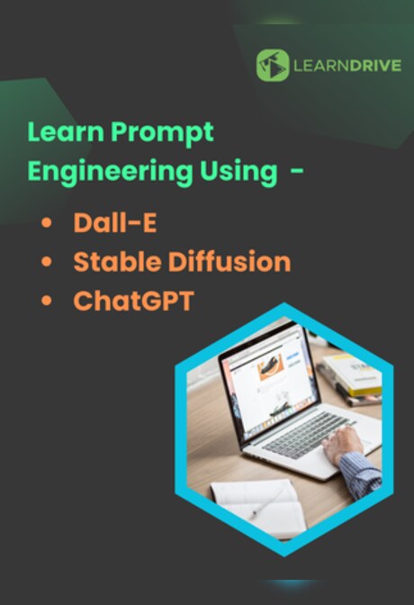 Prompt Engineering- Learn Prompt Engineering Using Dall-E, Stable Diffusion, ChatGPT - LearnDrive Key - GLOBAL