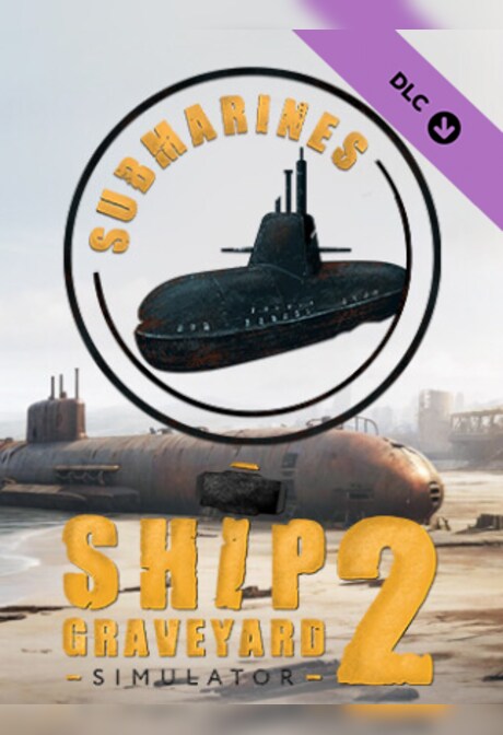 Ship Graveyard Simulator 2 - Submarines (PC) - Steam Key - EUROPE