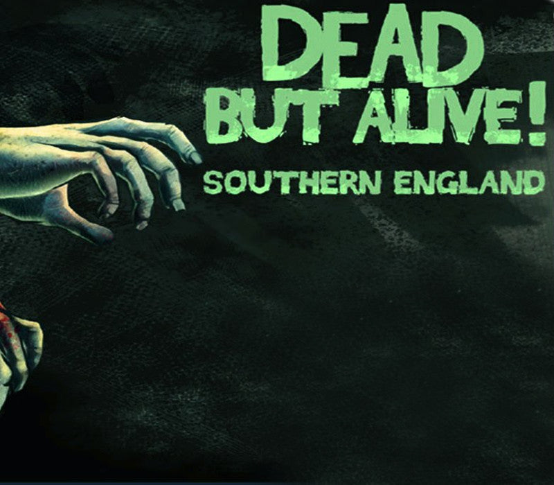 Dead But Alive! Southern England