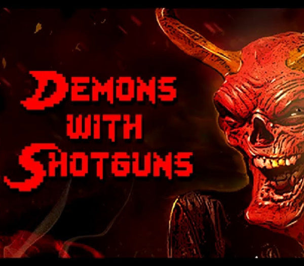 Demons with Shotguns