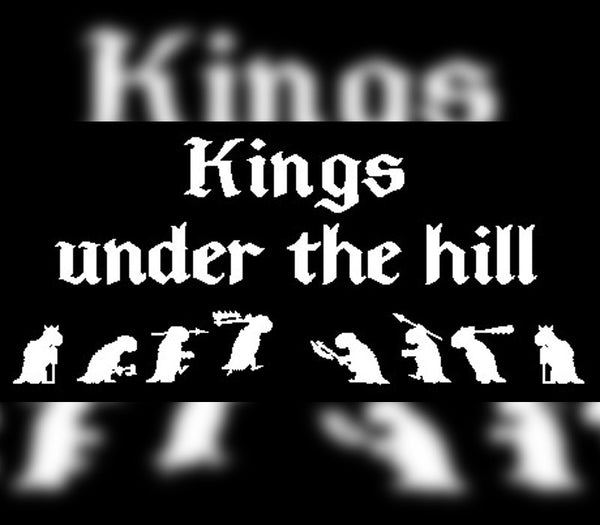 Kings Under The Hill