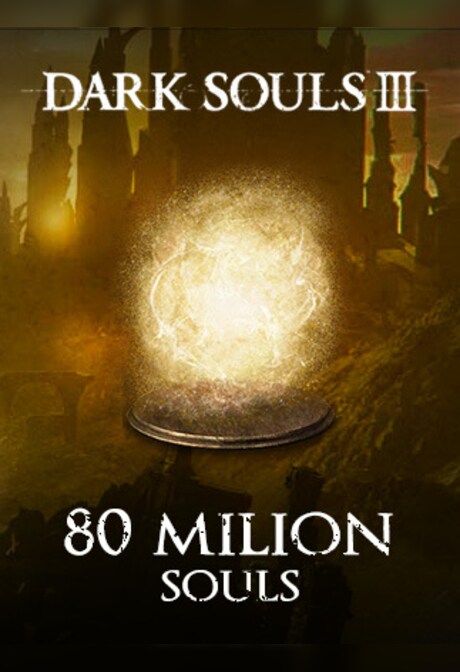 Dark Souls 3 Souls 80M - (PC) - MMOPIXEL - GLOBAL