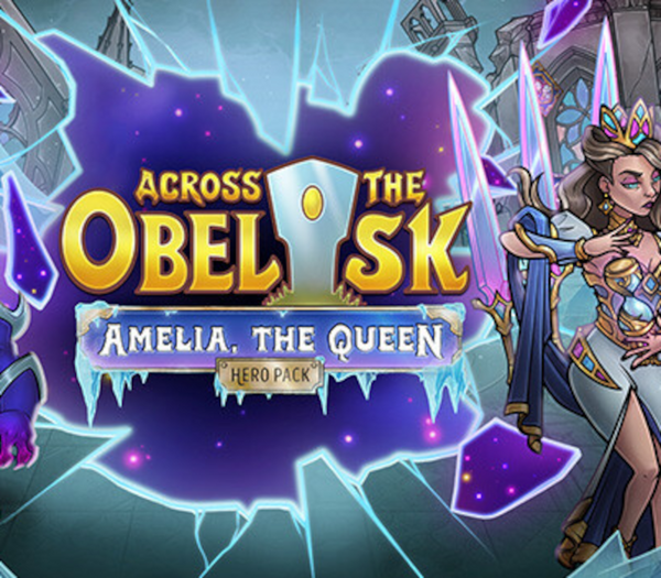 Across the Obelisk - Amelia, the Queen DLC