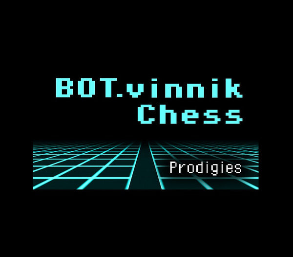 BOT.vinnik Chess: Prodigies