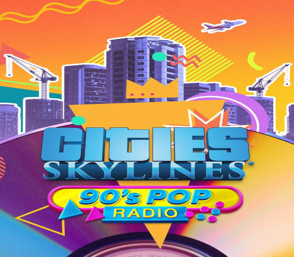 Cities: Skylines - 90's Pop Radio DLC