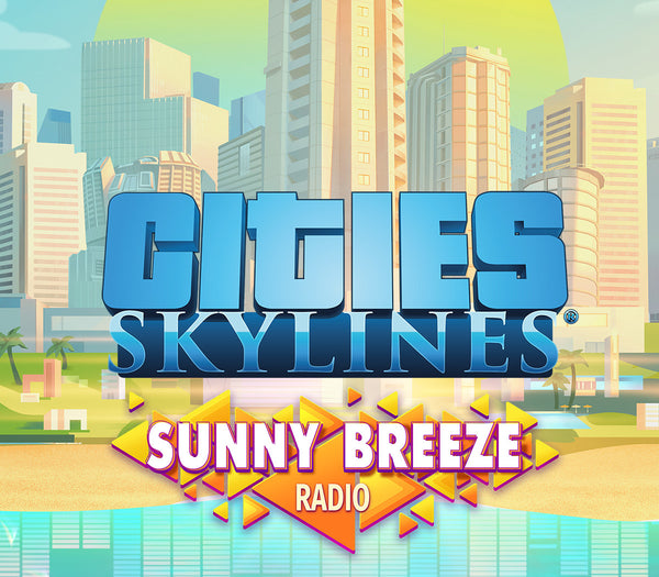 Cities: Skylines - Sunny Breeze Radio DLC