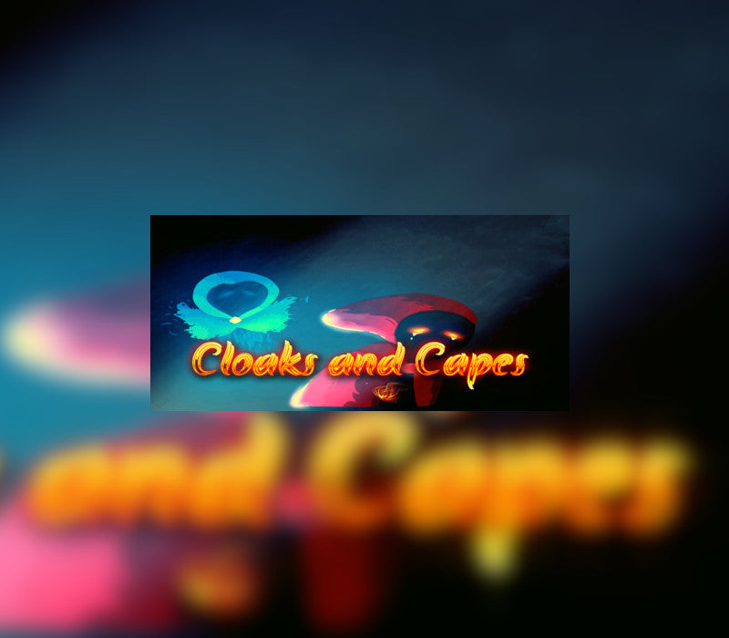 Cloaks and Capes