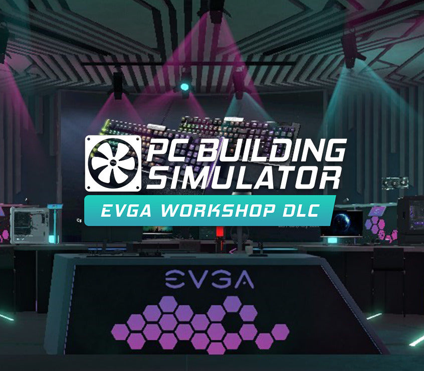 PC Building Simulator - EVGA Workshop DLC