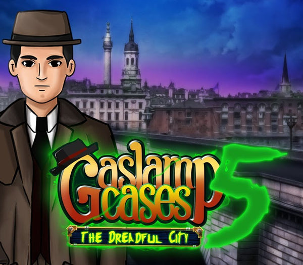 Gaslamp Cases 5: The dreadful City