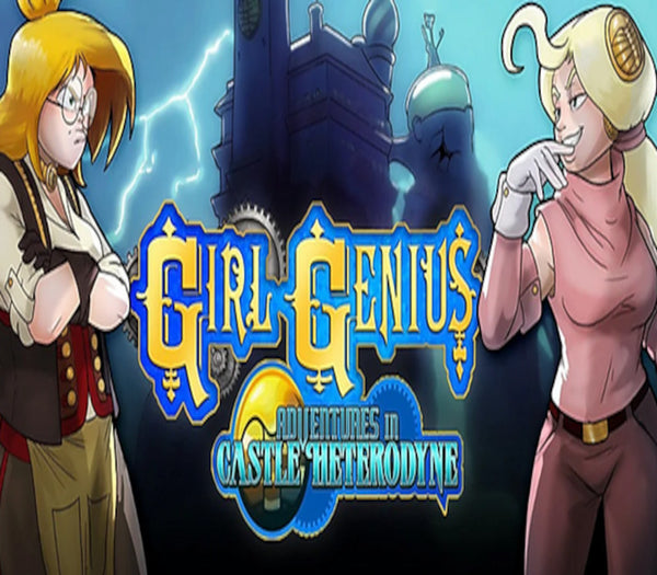 Girl Genius: Adventures In Castle Heterodyne