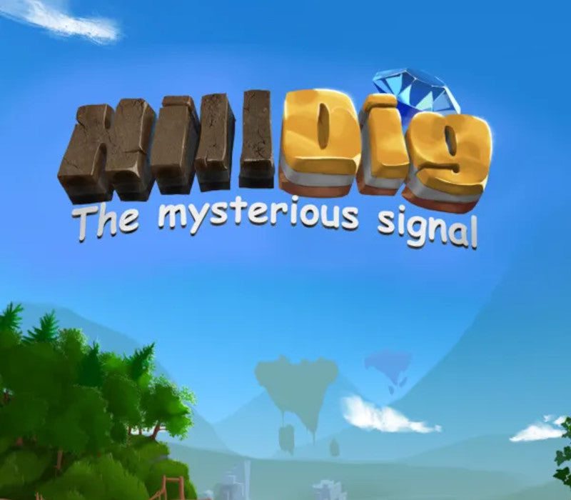 Hill Dig: The Mysterious Signal