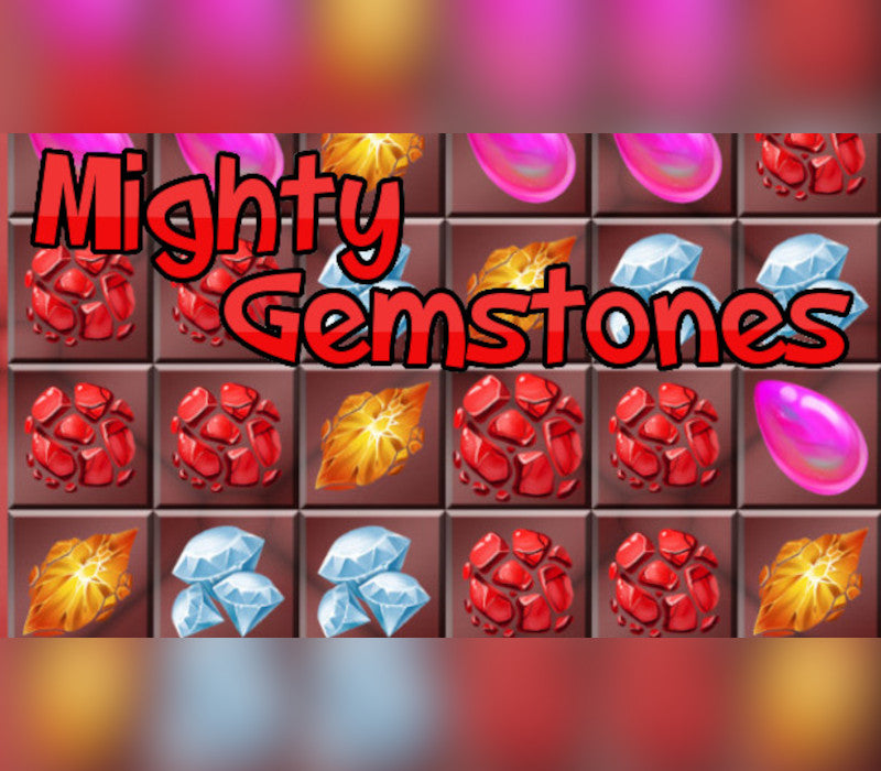 Mighty Gemstones