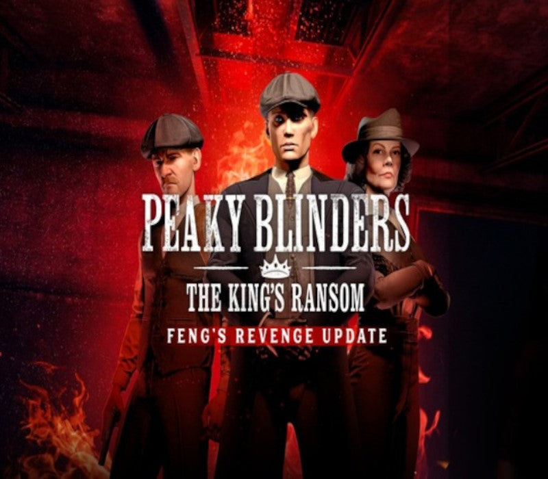 Peaky Blinders: The King's Ransom Complete Edition