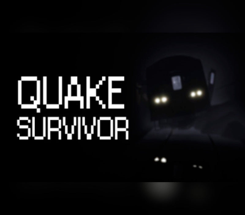 Quake Survivor