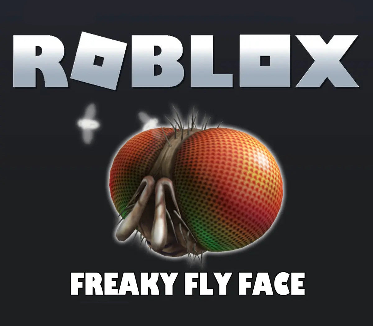 Roblox - Freaky Fly Face DLC