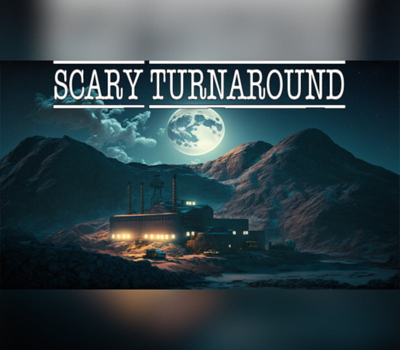 Scary Turnaround