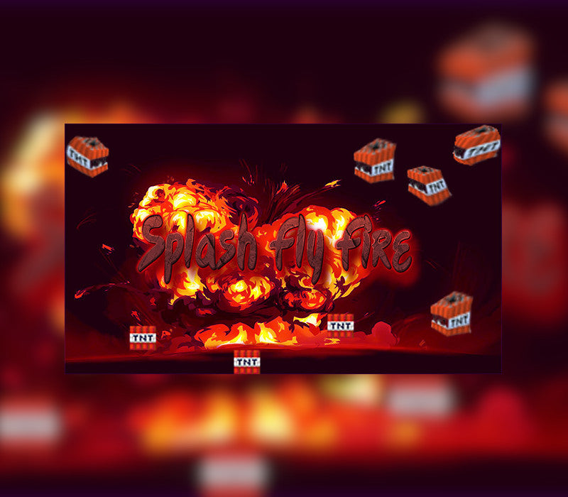 Splash Fly Fire
