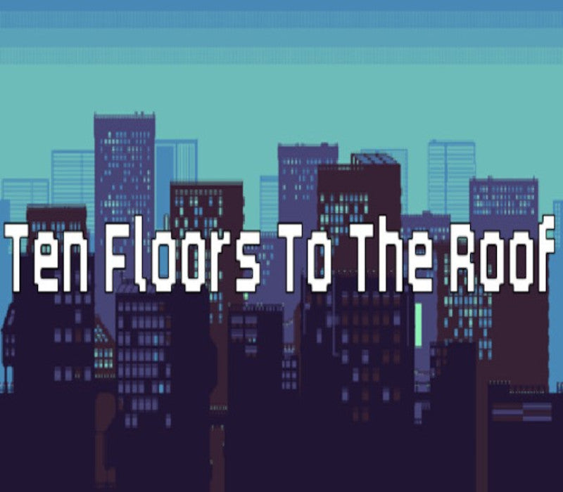 Ten Floors To The Roof