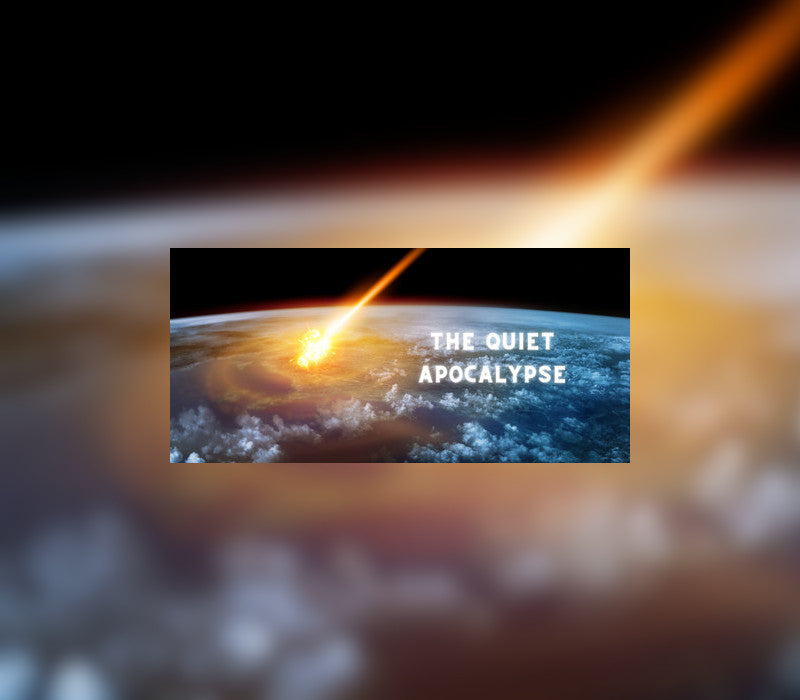 The Quiet Apocalypse