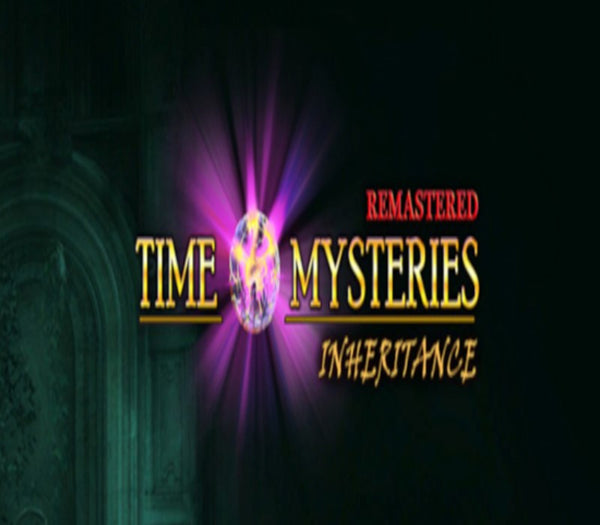 Time Mysteries: Inheritance - Remastered