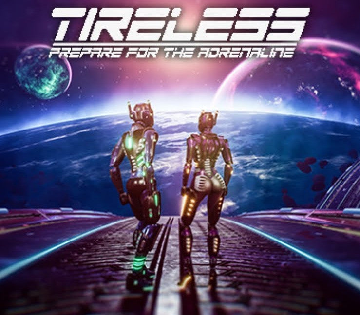 TIRELESS: Prepare For The Adrenaline