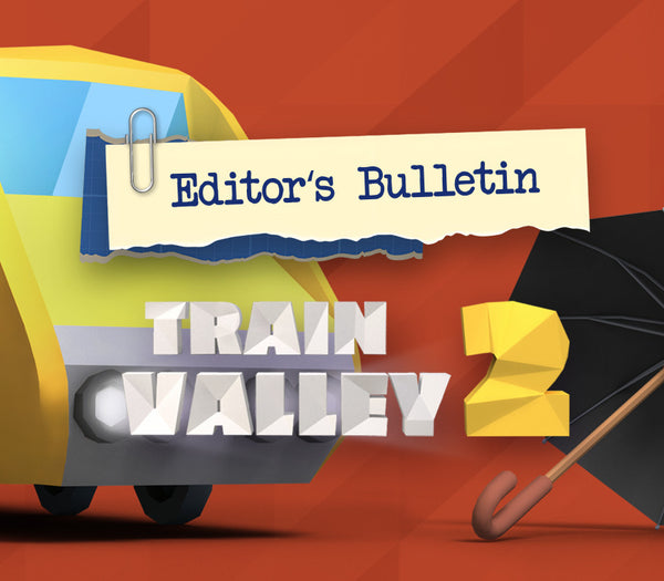 Train Valley 2 - Editor's Bulletin DLC
