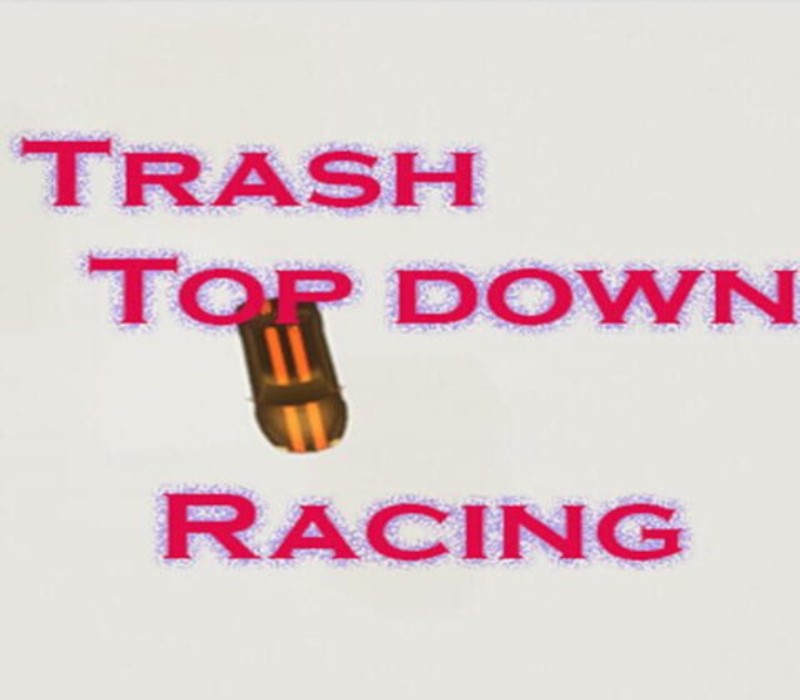 Trash Top Down Racing