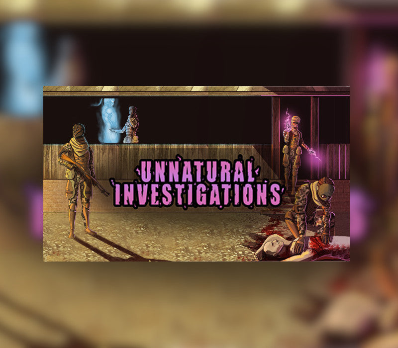 Unnatural Investigations