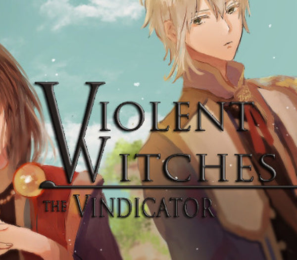 Violent Witches: the Vindicator