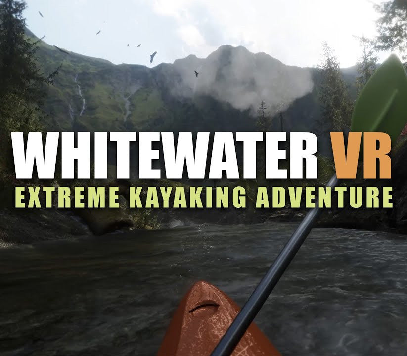 Whitewater VR: Extreme Kayaking Adventure