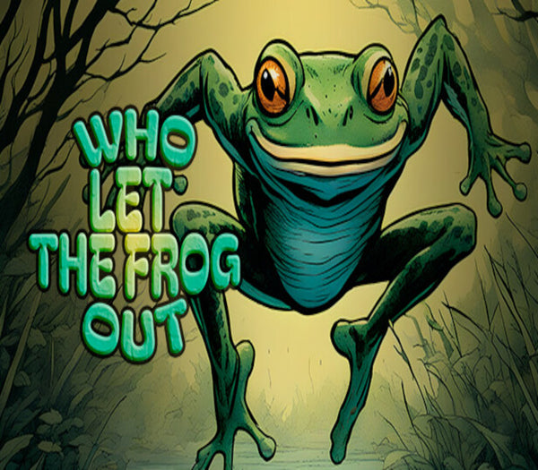 Who Let the Frog Out