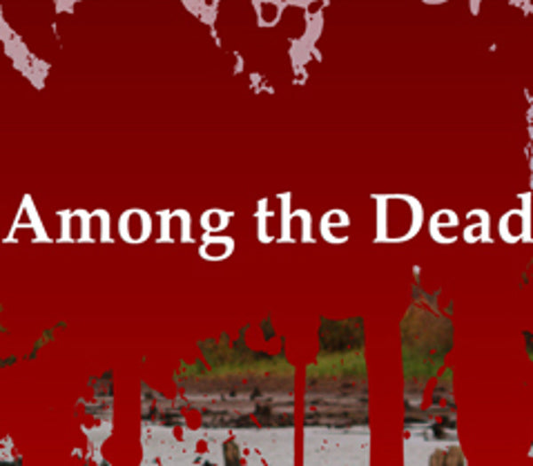 Among the Dead